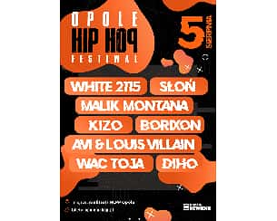 Bilety na Opole HipHop Festiwal - White 2115 Malik Montana Kizo Borixon Słoń Avi & Louis Villain Wac Toja Diho Baba Hassan