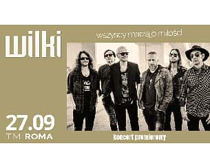 Bilety na koncert Wilki - koncert premierowy „Wszyscy marzą o miłości” w Warszawie - 27-09-2022
