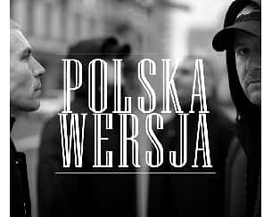 Bilety na koncert Polska Wersja Białystok / Herkulesy [ZMIANA DATY] - 23-09-2022