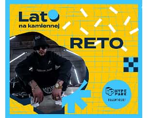 Bilety na koncert Lato na Kamiennej: RETO w Krakowie - 28-08-2022