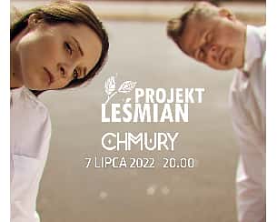 Bilety na koncert Projekt Leśmian | Warszawa | Klubokawiarnia Chmury - 07-07-2022