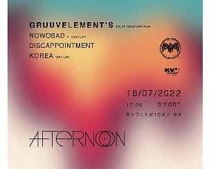 Bilety na koncert AFTERNOON pres. GruuvElement's, Nowosad, KOREA, Discappointment // B’Fort w Warszawie - 16-07-2022