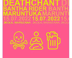 Bilety na koncert Get Ston-R-ed: Deathchant (US)/ Bantha Rider (PL)/ + Maruntuka (PL) w 2KOŁA w Warszawie - 15-07-2022