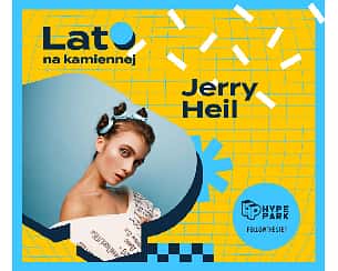 Bilety na koncert Lato na Kamiennej: Jerry Heil w Krakowie - 23-08-2022