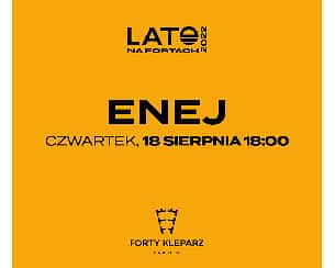 Bilety na koncert Enej | Lato na Fortach 2022 w Krakowie - 18-08-2022