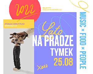 Bilety na koncert Lato na Pradze: TYMEK w Warszawie - 25-08-2022