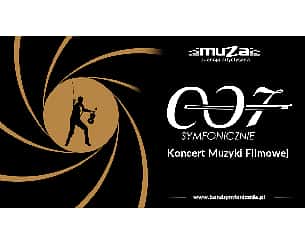 Bilety na koncert Muzyki Filmowej – 007 Symfonicznie w Poznaniu - 12-03-2023
