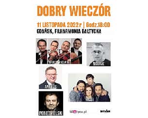 Bilety na kabaret Dobry Wieczór: Grupa MoCarta, Kabaret Hrabi, Adam Nowak, Artur Andrus, Andrzej Poniedzielski w Gdańsku - 11-11-2022