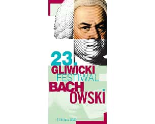 Bilety na XXIII Gliwicki Festiwal Bachowski 20.07.2022