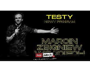 Bilety na kabaret Marcin Zbigniew Wojciech STAND-UP - Testy Nowego Programu! we Wrocławiu - 21-07-2022