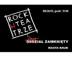 Bilety na koncert Rock w Teatrze - Jary Oddział Zamknięty i Marta Kruk w Gdańsku - 05-08-2022