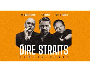Bilety na koncert Dire Straits Symfonicznie: Badach, Napiórkowski, Herdzin w Warszawie - 06-12-2022
