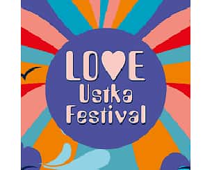 Bilety na LOVE Ustka Festival 2022 KARNET