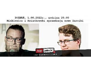 Bilety na kabaret Stand-up: Mieszko Minkiewicz i Tomasz Kwiatkowski - Stand-up Poznań: Mieszko Minkiewicz i Tomasz Kwiatkowski testują - 01-08-2022