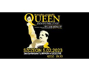 Bilety na koncert Muzyka zespołu Queen Symfonicznie w Szczecinie - 05-02-2023