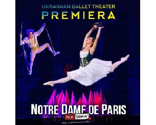 Bilety na spektakl Ukrainian Ballet Theater "Premiera" - Notre Dame de Paris - Esmeralda - Koszalin - 02-04-2023