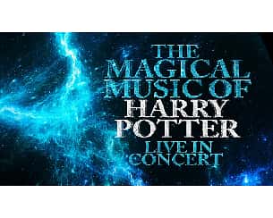 Bilety na koncert The Magical Music of Harry Potter w Gdańsku - 10-10-2022