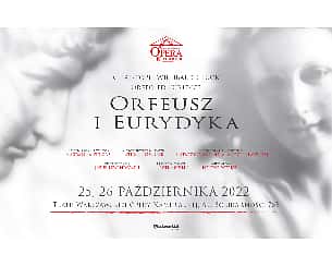Bilety na koncert „Orfeusz i Eurydyka” (Orfeo ed Euridice) – Ch. W. Gluck w Warszawie - 26-10-2022