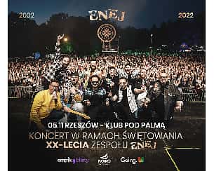 Bilety na koncert XX-lecie zespołu Enej ǀ Rzeszów - 05-11-2022