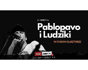 Bilety na koncert PABLOPAVO I LUDZIKI  "Mozaika" we Wrocławiu - 21-08-2022