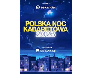 Bilety na kabaret Polska Noc Kabaretowa 2023 w Gorzowie Wielkopolskim - 26-05-2023