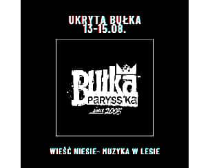 Bilety na koncert Ukryta Bułka w Mały Klincz - 13-08-2022