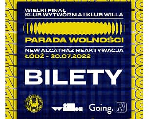 Bilety na koncert Parada Wolności Afterparty: New Alcatraz Reaktywacja w Łodzi - 30-07-2022