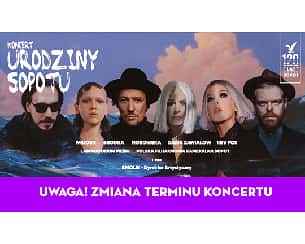 Bilety na koncert Urodziny Sopotu  / zmiana terminu koncertu w Gdańsku - 11-09-2022