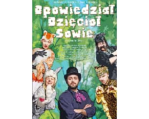 Bilety na spektakl Opowiedział Dzięcioł Sowie - Sopot - 14-08-2022