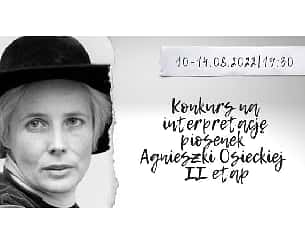 Bilety na koncert Konkurs na interpretację piosenek Agnieszki Osieckiej, II etap - GALA w Sopocie - 14-08-2022