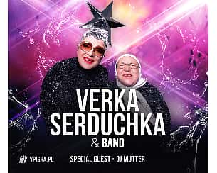 Bilety na koncert VERKA SERDUCHKA | GDAŃSK - 16-08-2022