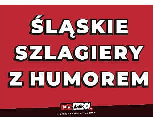 Bilety na koncert Szlagiery śląskie z humorem - występują R&B Łukowski, Duet Karo, Jacek Kierok, Mirosław Szołtysek, Andrzej Miś w Wołominie - 03-12-2022