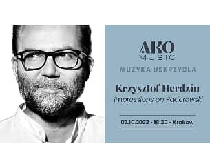 Bilety na koncert Krzysztof Herdzin – koncert pt. Impressions on Paderewski, cykl koncertów Muzyka uskrzydla w Krakowie - 27-11-2022
