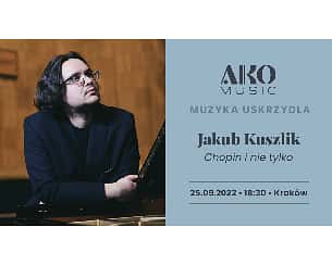 Bilety na koncert Jakub Kuszlik - recital fortepianowy pt. Chopin i nie tylko w Krakowie - 25-09-2022