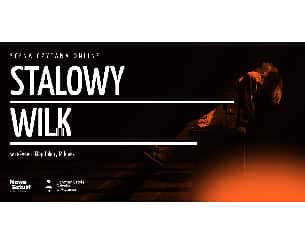 Bilety na spektakl Scena Czytana // Stalowy wilk // ONLINE - 29-12-2022