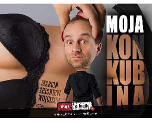 Bilety na kabaret Marcin Zbigniew Wojciech STAND-UP - STAND-UP Marcin Zbigniew Wojciech - Moja konkubina w Mysłowicach - 08-10-2022 Bilety na kabaret Marcin Zbigniew Wojciech STAND-UP - STAND-UP Marcin Zbigniew Wojciech - Moja konkubina w Mysłowicach - 08-10-2022