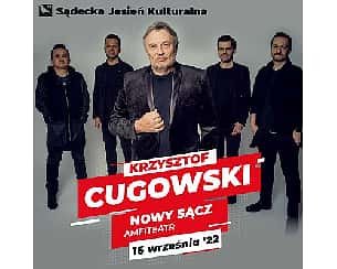 Bilety na koncert Krzysztof Cugowski z Zespołem Mistrzów, gościnnie Felicjan Andrzejczak w Nowym Sączu - 16-09-2022