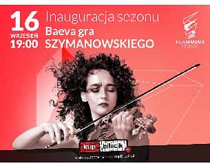 Bilety na koncert Grandioso 2022/2023 - Inauguracja sezonu I Baeva gra Szymanowskiego w Szczecinie - 16-09-2022