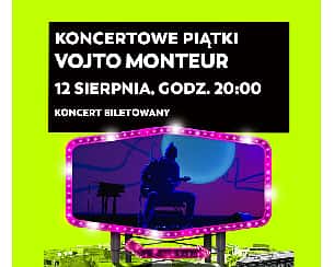 Bilety na koncert WE PIĄTKI - VOJTO MONTEUR we Wrocławiu - 12-08-2022