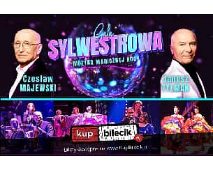 Bilety na koncert Gala Sylwestrowa 2022 „Muzyka magicznej nocy" - GALA SYLWESTROWA 2022 "Muzyka magicznej nocy" w Cieszynie - 31-12-2022