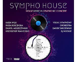 Bilety na koncert SYMPHO HOUSE | MUZYKA KLUBOWA SYMFONICZNIE w Krakowie - 25-08-2022