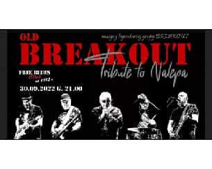 Bilety na koncert Old Breakout - Tribute to Tadeusz Nalepa w Szczecinie - 30-09-2022