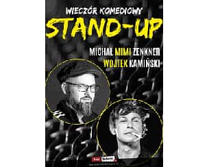 Bilety na kabaret Stand-up: Wojtek Kamiński, Michał "Mimi" Zenkner - Stand-up Wojtek Kamiński, Michał "MIMI" Zenkner w Szamotułach - 07-10-2022