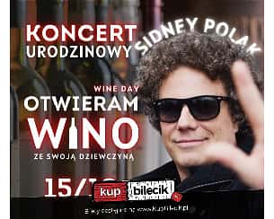 Bilety na koncert Sidney Polak - Otwieram wino ze swoją dziewczyną - Wine Day | Koncert Sidneya Polaka w Bydgoszczy - 15-10-2022