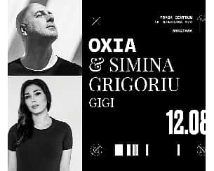 Bilety na koncert Oxia, Simina Grigoriu | Praga Centrum w Warszawie - 12-08-2022