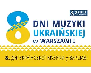 Bilety na koncert 8. Dni Muzyki Ukraińskiej w Warszawie / 08.09.2022 - 08-09-2022