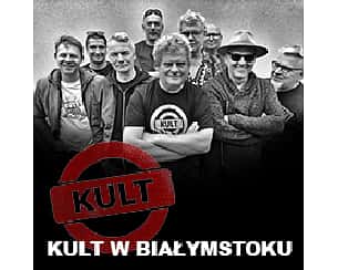Bilety na koncert KULT w Białymstoku - 07-09-2022