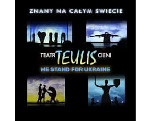 Bilety na spektakl Teatr Cieni TEULIS - Warszawa - 03-02-2023