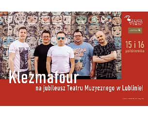 Bilety na koncert Klezmafour na jubileusz Teatru Muzycznego w Lublinie - 15-10-2022