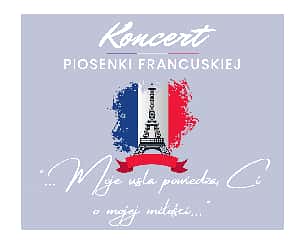 Bilety na koncert Piosenki Francuskiej "… Moje usta powiedzą Ci o mojej miłości…" w Poznaniu - 25-09-2022